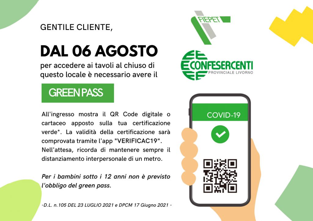 Dal 6 agosto per accedere nei locali con servizio all'interno sarà necessario esibire il green pass. SCARICA LA LOCANDINA