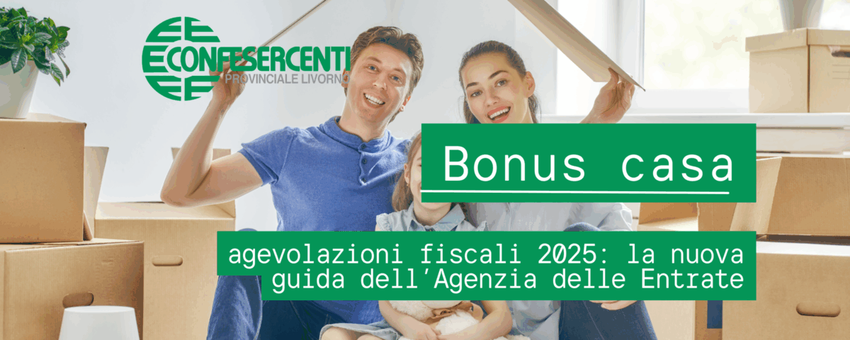 bonus casa agevolazioni fiscali 2025: la nuova guida dell’Agenzia delle Entrate